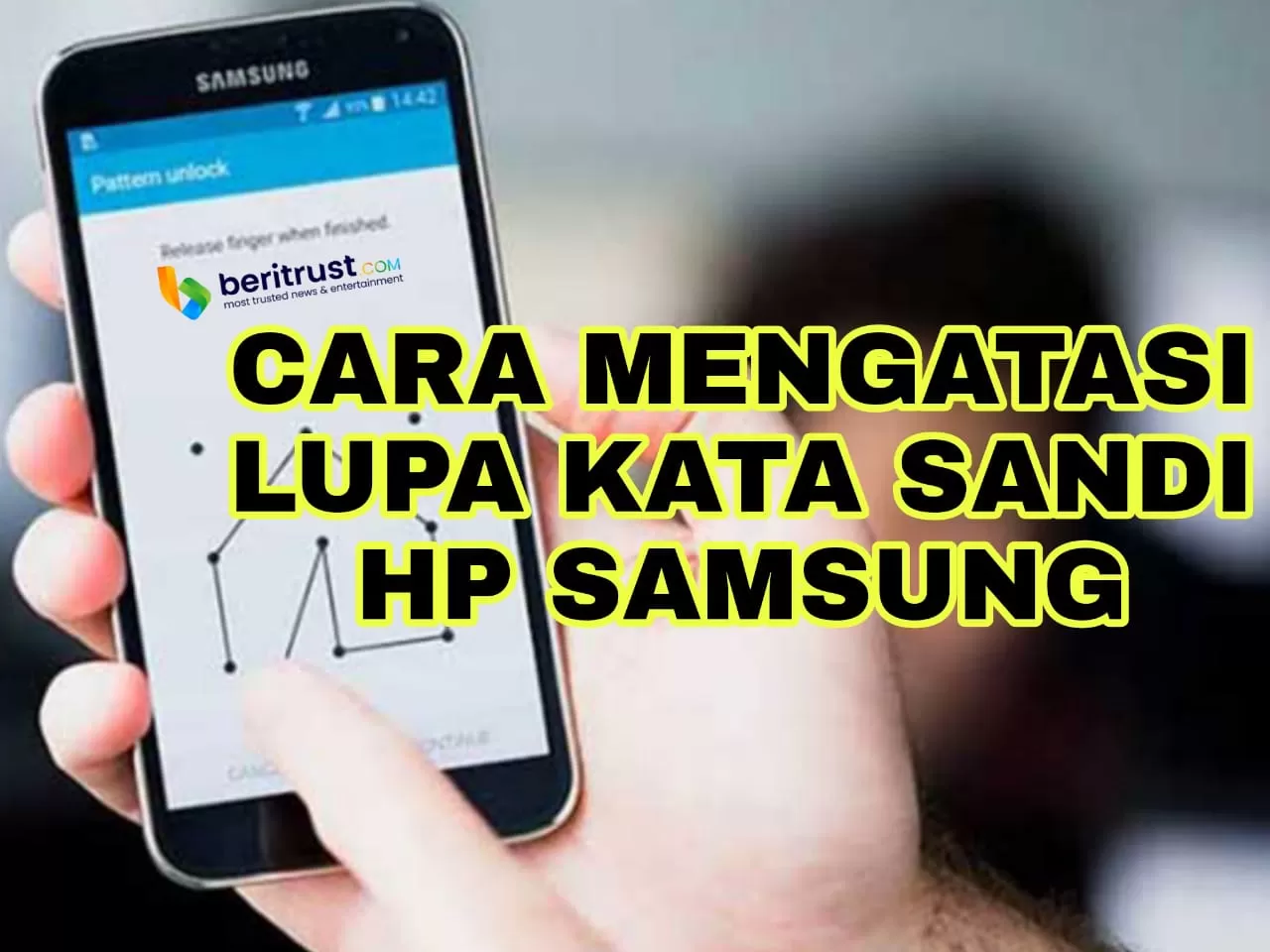 Cara Mengatasi Lupa Kata Sandi Hp Samsung Beritrust