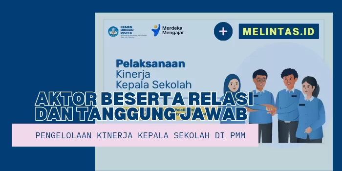 Inilah Aktor Beserta Relasi Dan Tanggung Jawabnya Dalam Pengelolaan