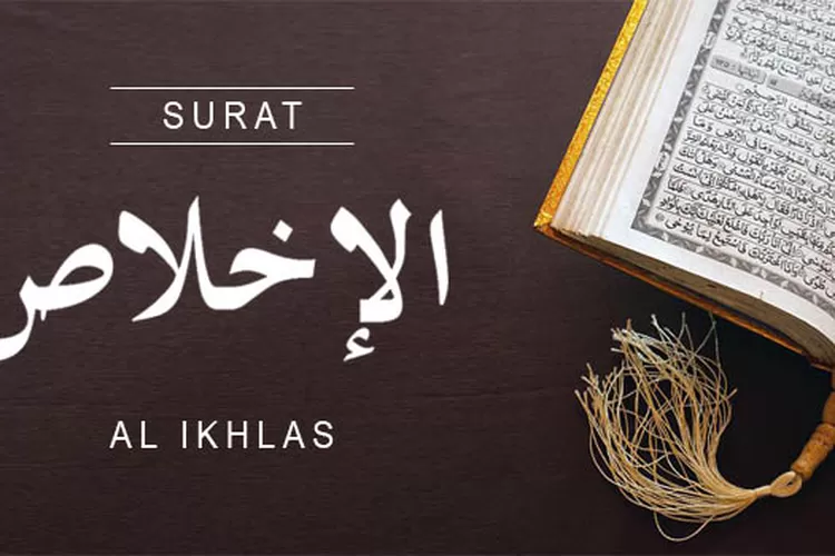 Bacaan Surat Al Ikhlas Lengkap Tulisan Bahasa Arab Latin Terjemahan