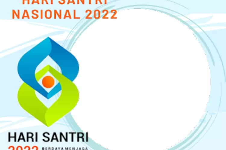 30 Link Twibbon Hari Santri Nasional 2022 Desain Keren Dan Menarik Buat