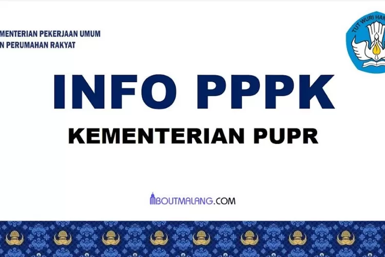 Pendaftaran PPPK 2022 Kementerian PUPR Telah Dibuka Dengan Total 2 706