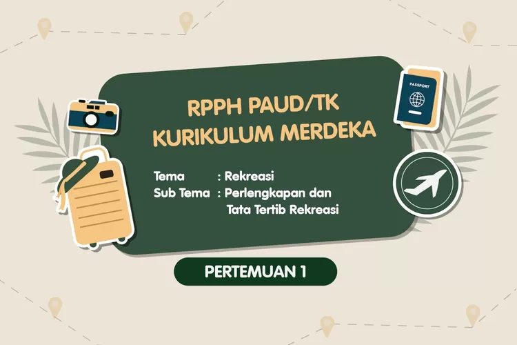 Rpph Paud Dan Tk Kurikulum Merdeka Semester Tema Rekreasi Sub Tema