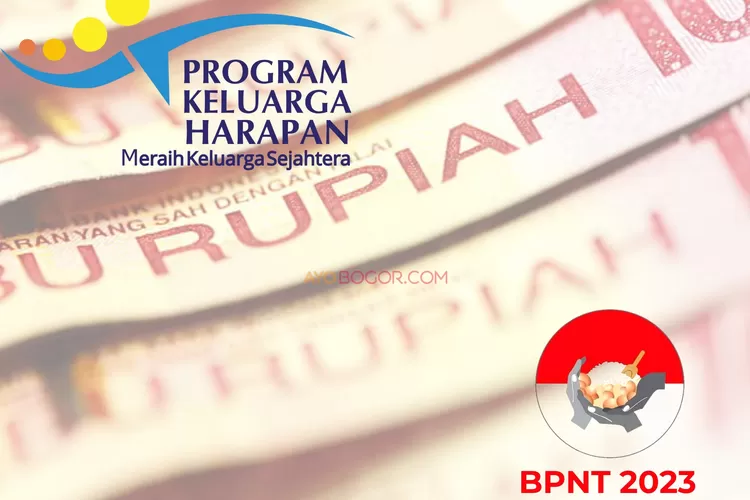 Segera Cair Bansos PKH Tahap 1 Dan BPNT Tahun 2023 Cek Nama Anda Yang