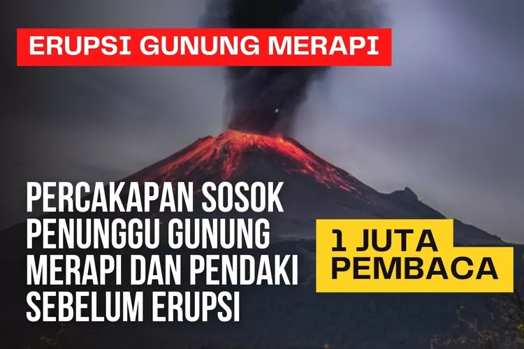 Percakapan Sosok Penunggu Gaib Gunung Merapi Dan Rombongan Pendaki