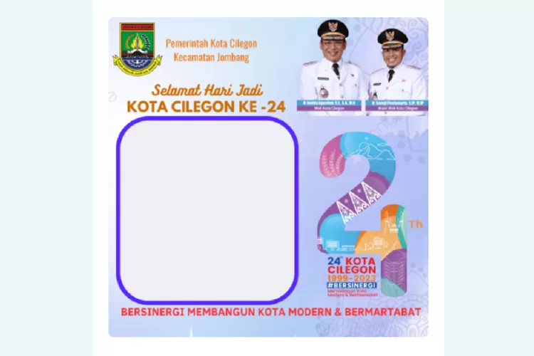 4 Twibbon Hari Jadi Kota Cilegon Ke 24 Tahun 2023 Bingkai Foto Ucapan