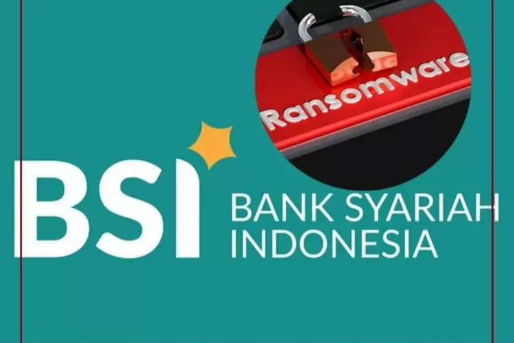 Jaringan Bank Syariah Indonesia Diduga Kena Serangan Virus Ransomware