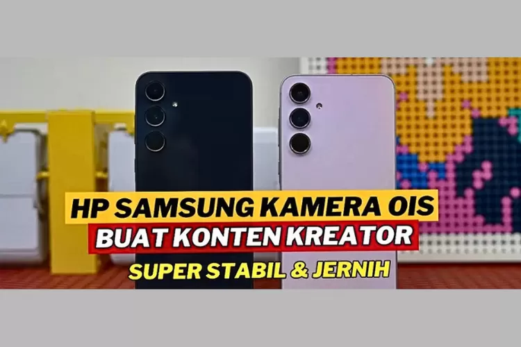 Hp Terbaik Samsung Dengan Kamera Ois Termurah Cocok Untuk