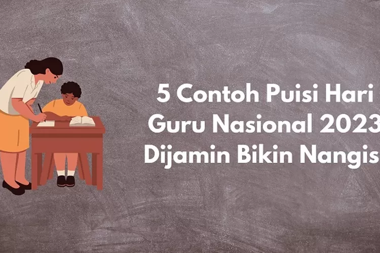 Contoh Puisi Hari Guru Nasional Yang Bisa Kamu Pakai Dijamin Bikin Nangis About Malang