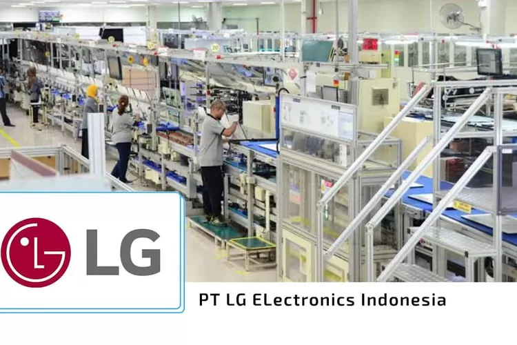 Peluang Terbaru PT LG Electronics Indonesia Buka Lowongan Kerja