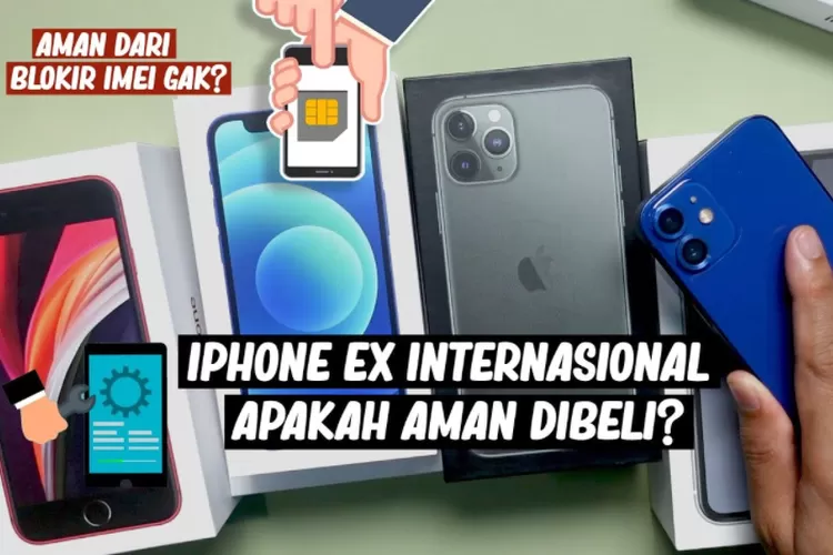 Aturan Imei Semakin Digalakan Iphone Ex Inter Masih Aman Untuk Dibeli