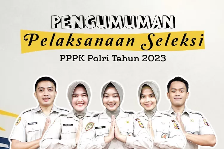 Polri Buka Formasi Untuk Seleksi Pppk Berikut Rincian Alokasi