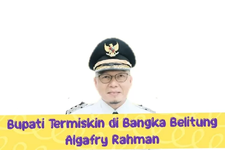 Tanpa Hutang Inilah Bupati Termiskin Di Provinsi Bangka Belitung