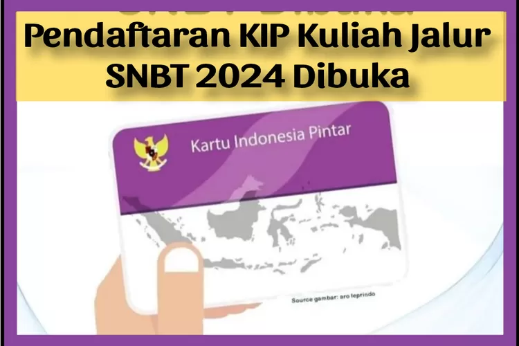 Jangan Di SKIP Pendaftaran KIP Kuliah 2024 Jalur UTBK SNBT Resmi