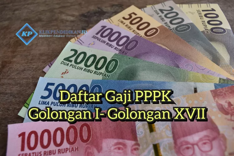 Daftar Gaji Pppk Mulai Golongan I Hingga Xvii Sesuai Dengan Perpres