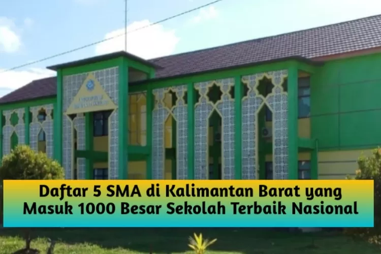 5 SMA UNGGULAN DI KALIMANTAN BARAT Masuk Top 1000 Sekolah Terbaik