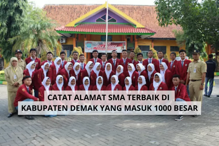 CATAT ALAMATNYA Berikut Daftar Sekolah Di Kabupaten Demak Yang