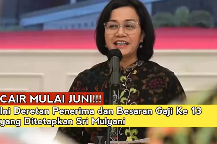 Sri Mulyani Mulai Cairkan Juni Deretan Penerima Gaji Ke Dan