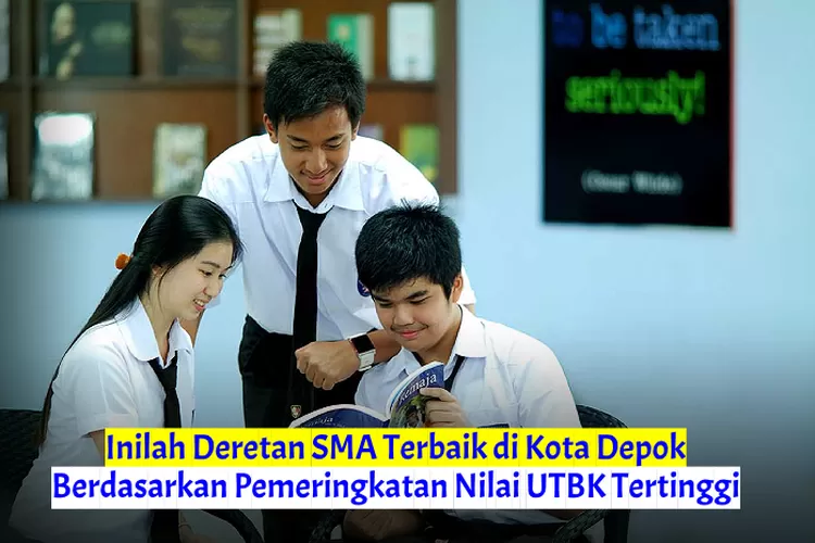 Inilah Deretan SMA Terbaik Di Kota Depok Berdasarkan Pemeringkatan