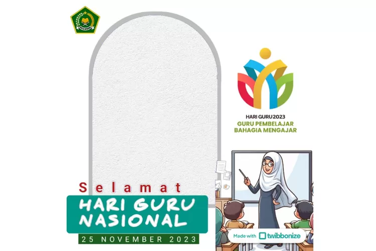 10 Link Twibbon Hari Guru Nasional 2023 Kementerian Agama Atau Kemenag