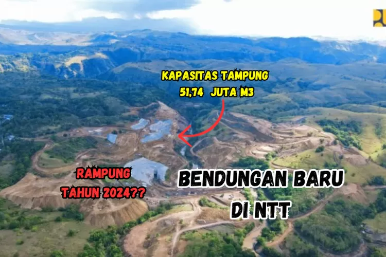 Bendungan Baru Yang Konstruksinya Masih 27 Persen Di NTT Ini Ditarget