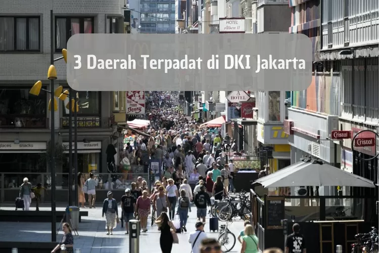 Daerah Terpadat Di Dki Jakarta Versi Bps Mengejutkan Nomor Bukan