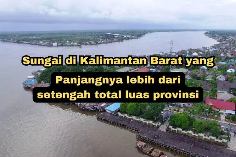 Panjangnya Hampir Sama Dengan Pulau Jawa Sungai Terpanjang Di