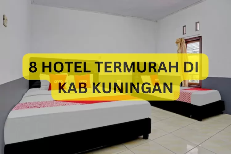 Harga Check In Mulai 55 Ribuan Ini 8 Hotel Termurah Di Kabupaten