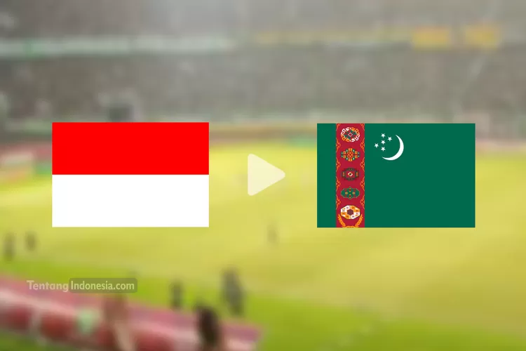 Live Streaming RCTI Timnas Indonesia Vs Turkmenistan FIFA Matchday Hari