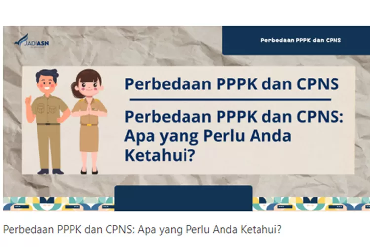 6 Perbedaan CPNS Dan PPPK Yang Kamu Ketahui Jangan Sampai Salah Pilih