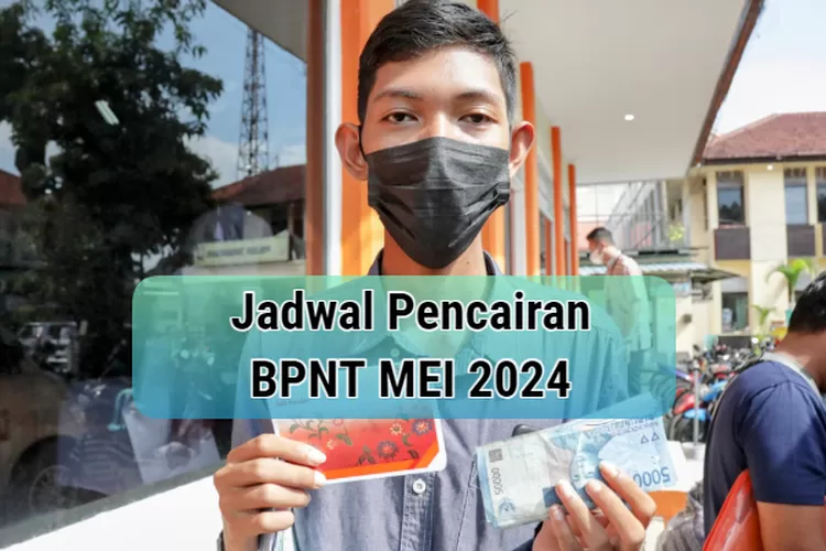 BPNT Mei 2024 Kapan Cair Dan Benarkah Saldo Rp200 Ribu Sudah Masuk KKS