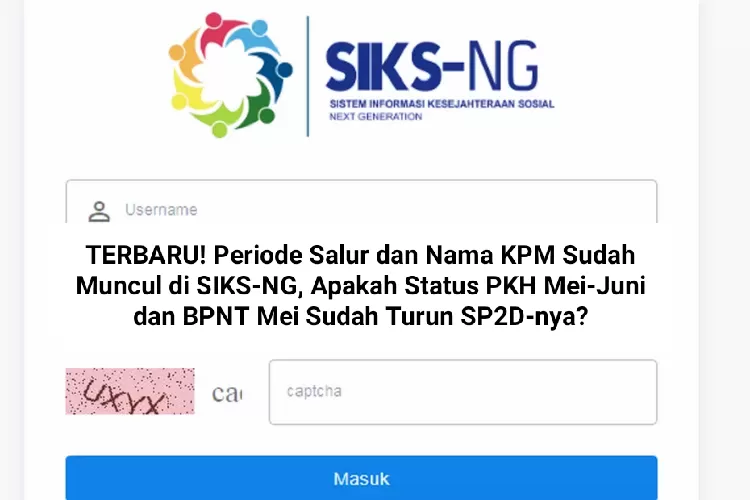 TERBARU Periode Salur Dan Nama KPM Sudah Muncul Di SIKS NG Apakah