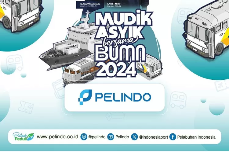 TERBARU Pelindo Buka Pendaftaran Mudik Gratis 2024 Bersama BUMN Ini