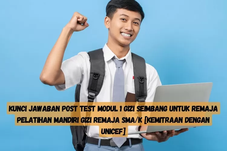 Modul Kunci Jawaban Post Test Gizi Seimbang Untuk Remaja Pelatihan