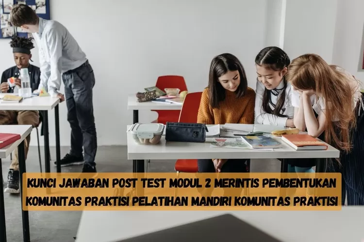 MODUL 2 Kunci Jawaban Post Test Merintis Pembentukan Komunitas