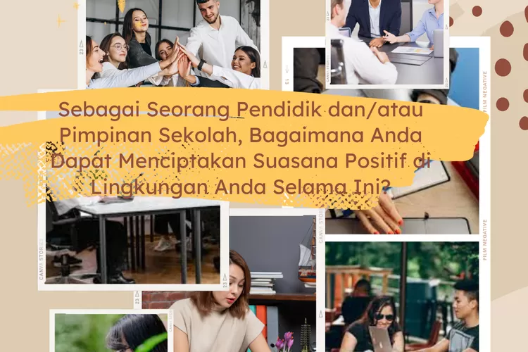 Sebagai Seorang Pendidik Dan Atau Pimpinan Sekolah Bagaimana Anda