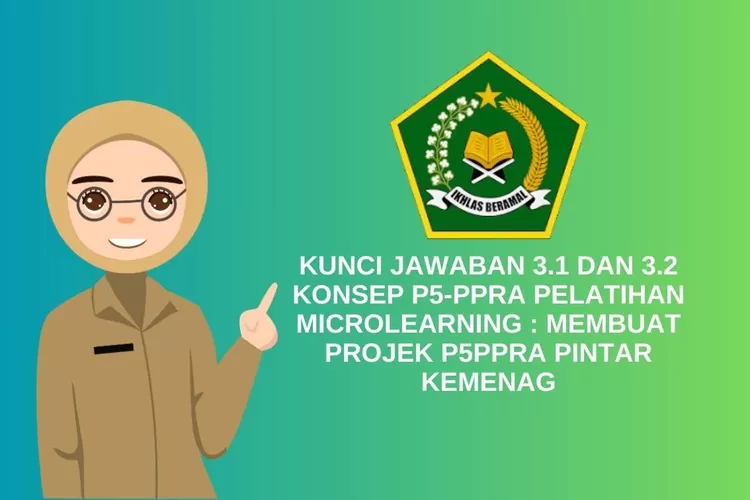 KUNCI JAWABAN 3 1 Dan 3 2 Konsep P5 PPRA Pelatihan Microlearning