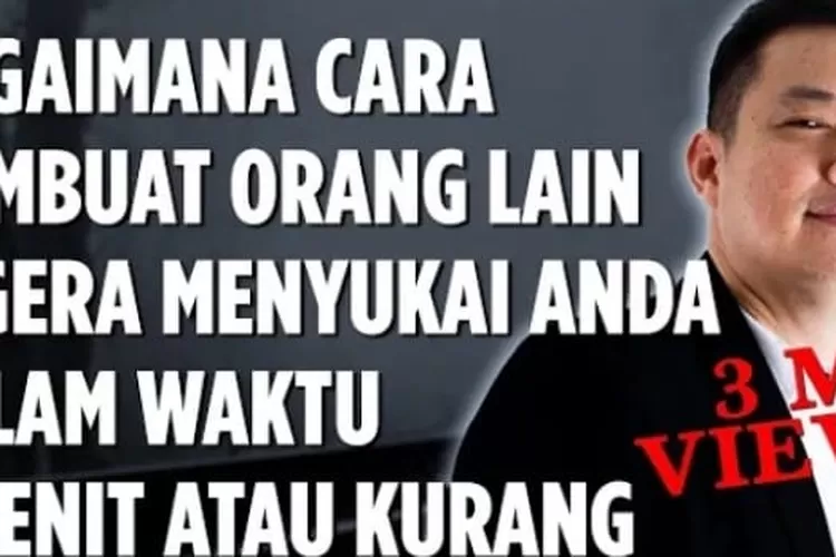 Teknik Psikologi Cara Membuat Orang Lain Segera Menyukai Anda Dalam