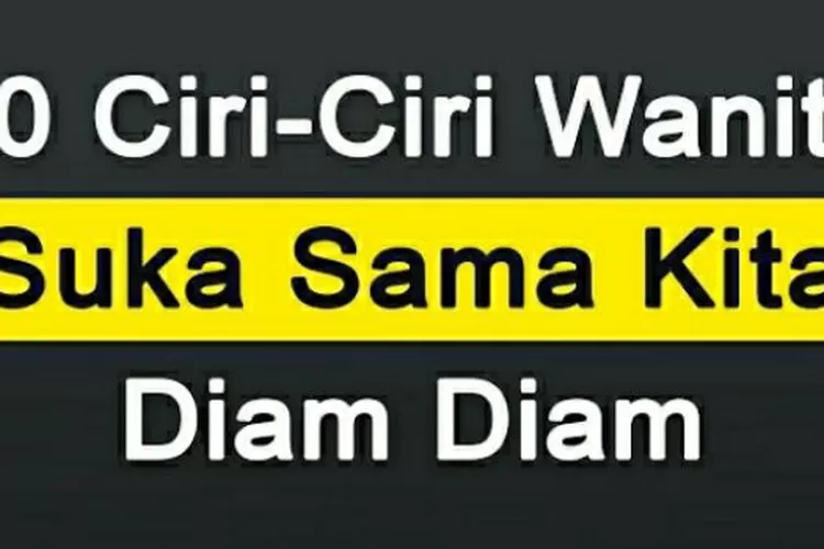 Teknik Psikologi Kenali Ciri Seseorang Mencintai Kita Secara Diam