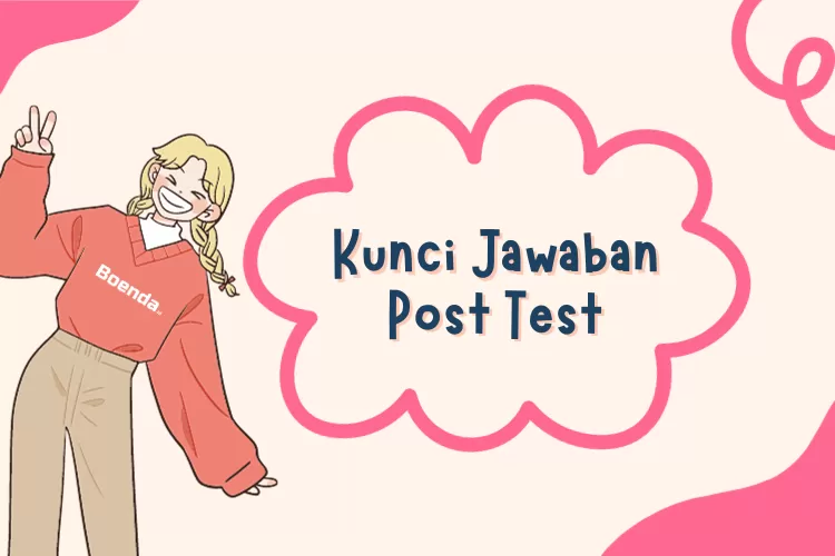 Kunci Jawaban Post Test Modul 8 Profil Pelajar Pancasila Dalam