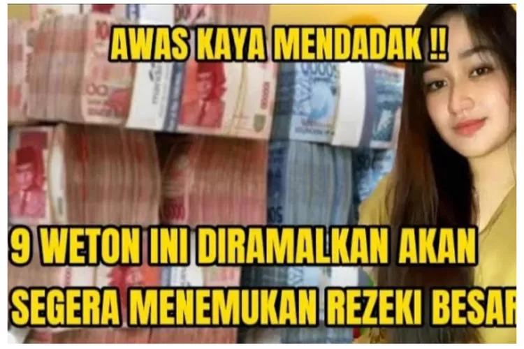 Primbon Jawa Populer Weton Ini Akan Segera Mendapat Uang Kaget Dan