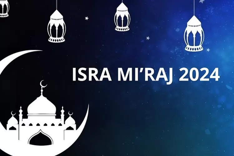 Kisah Singkat Isra Miraj Kapan Sih Peringatannya Untuk Tahun Yuk