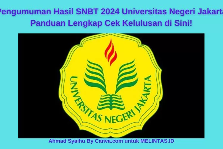 Cara Mudah Cek Hasil Pengumuman SNBT 2024 Universitas Negeri Jakarta