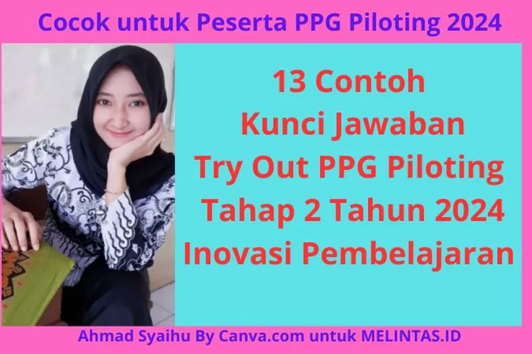 13 Soal Dan Kunci Jawaban Try Out PPG Piloting Tahap 2 Tahun 2024