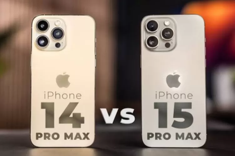 Menapaki Masa Depan Perbandingan IPhone 14 Pro Max Dan IPhone 15 Pro