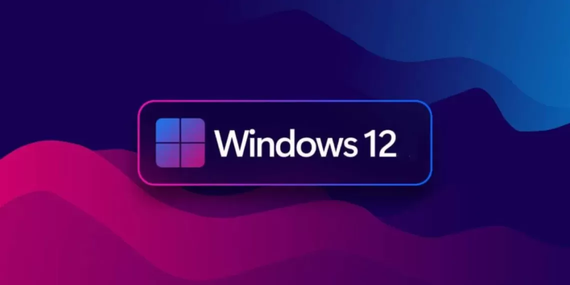 Windows 12 Akan Dirilis Tahun 2024, Apakah Benar? (SUmber: Hardware Plus - HWP/ Windows 12)