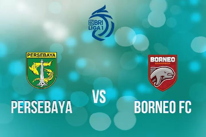 Berita terkini Persebaya vs Borneo FC Laga Sengit di Kandang Bajul Ijo