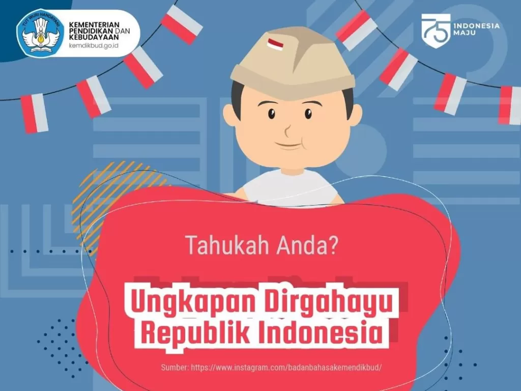 Ilustrasi ungkapan Dirgahayu Republik Indonesia (Instagram/@kemdikbud.ri)