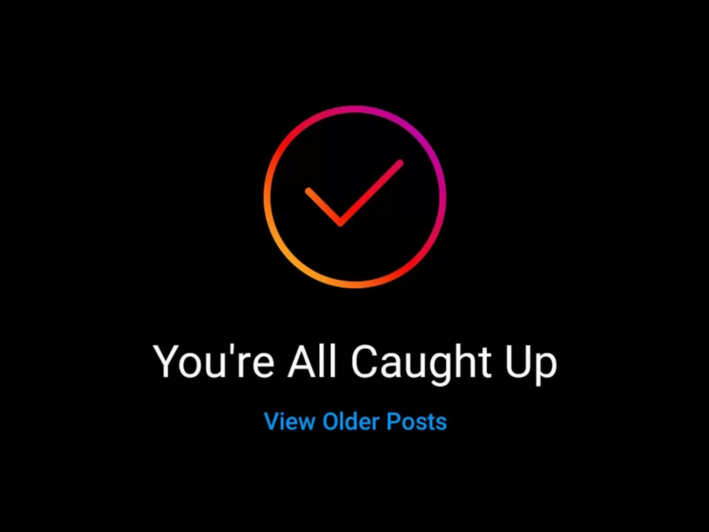 Fitur 'You're All Caught Up' terbaru di Instagram (photo/Instagram)