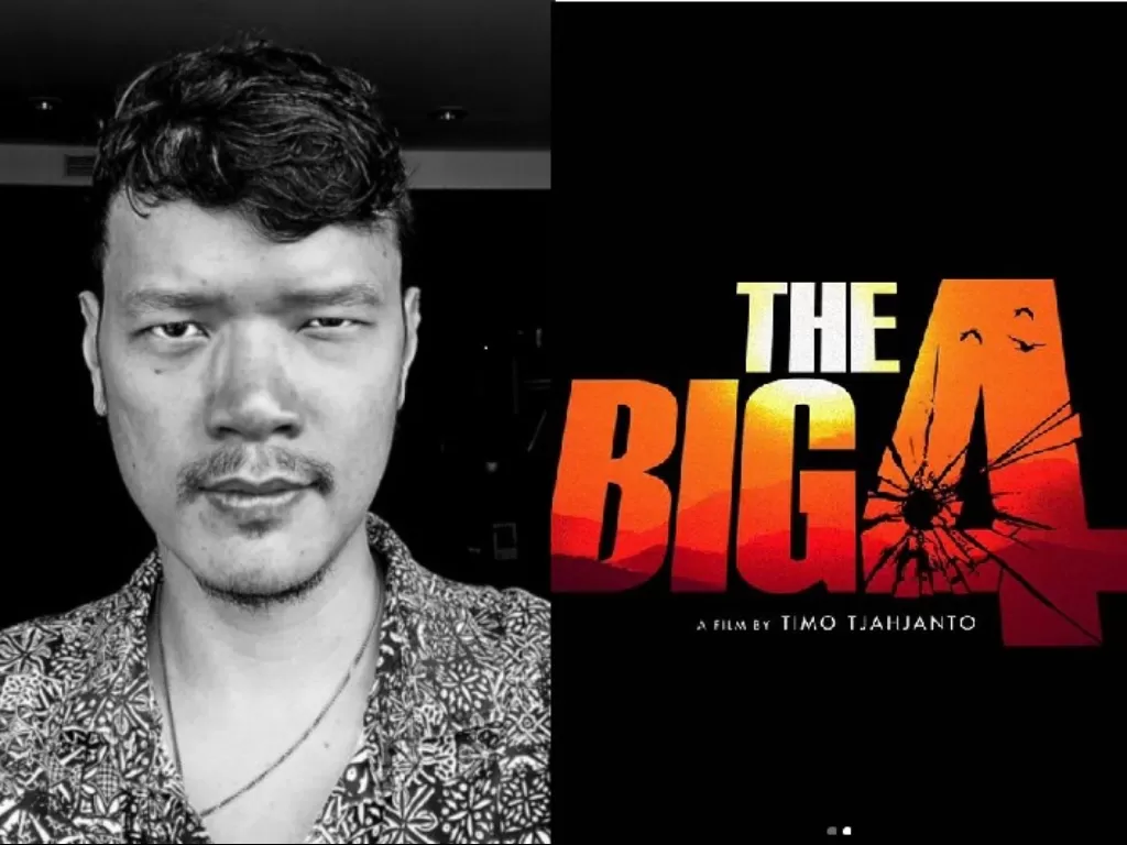 Timo Tjahjanto (Antara), film The Big Four. (Instagram/@timobros).