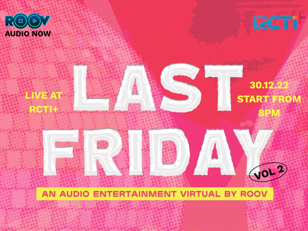 Last Friday Vol.2 LIVE at RCTI+ (Dok. RCTI)